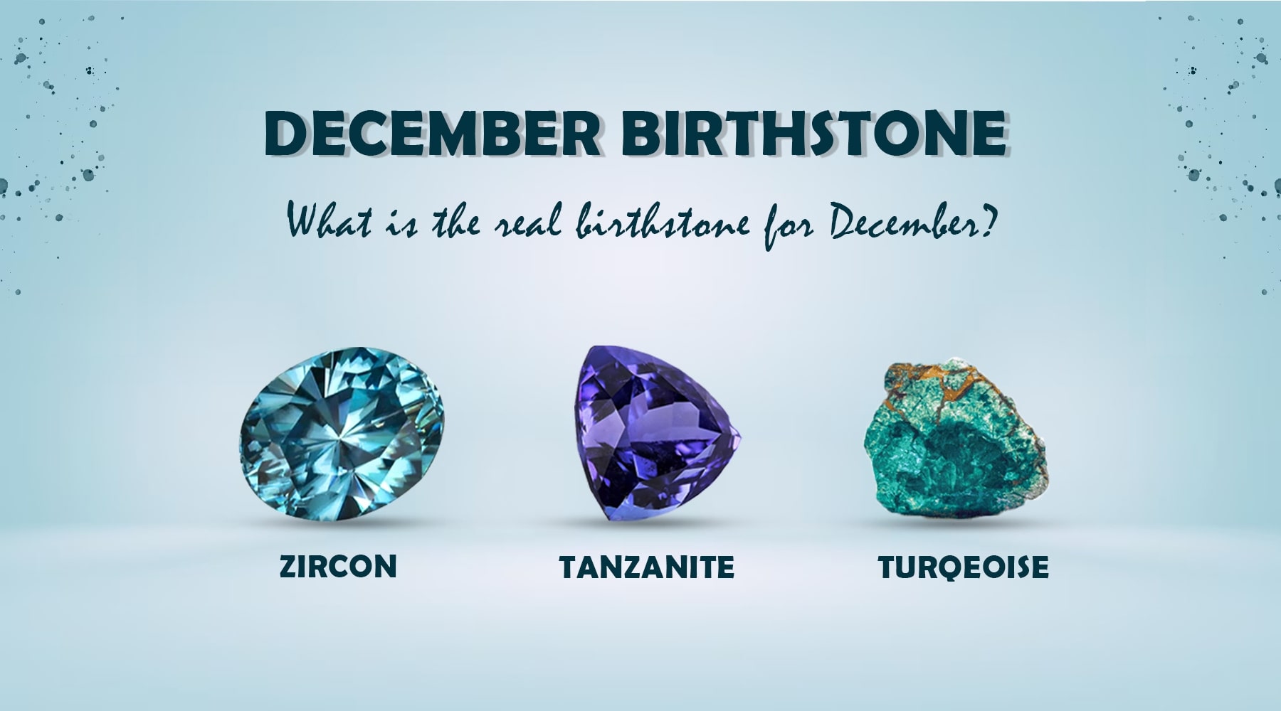 December Birthstones