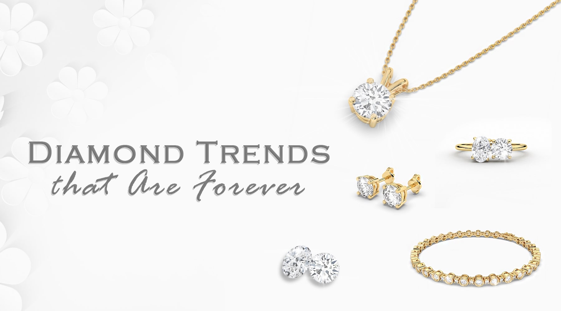 Diamond Trends That Are Forever